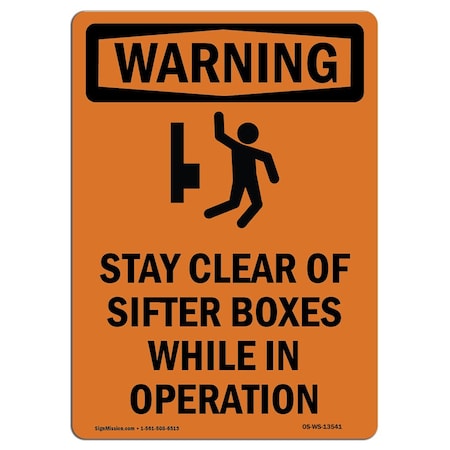 OSHA WARNING Sign, Stay Clear Of Sifter W/ Symbol, 10in X 7in Aluminum